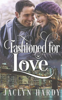 Fashioned for Love (A Silver Script Novel)