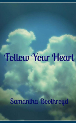 Follow Your Heart (The Trials of a Preacher's Family)