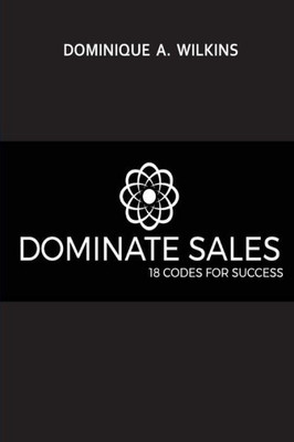 Dominate Sales: 18 Codes for Success