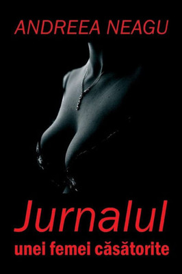 Jurnalul Unei Femei Casatorite: Roman (Romanian Edition)