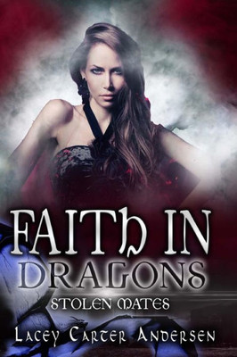 Faith In Dragons: A Reverse Harem Romance (Stolen Mates)