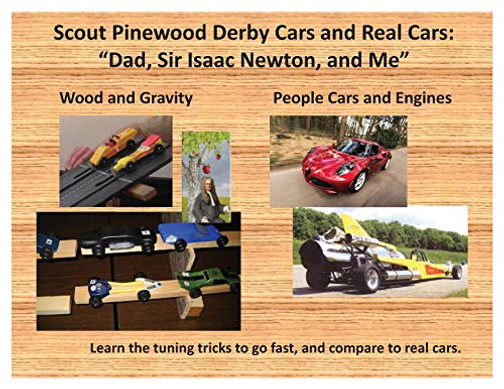 Scout Pinewood Derby Cars and Real Cars: Dad, Sir Isaac Newton, and Me