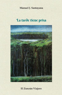 La tarde tiene prisa (Spanish Edition)