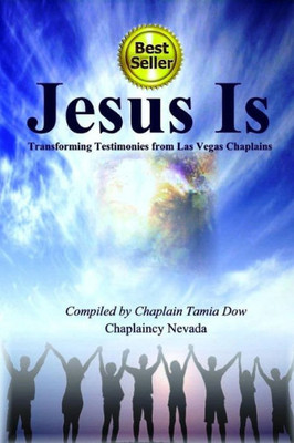 Jesus Is: Transforming Testimonies from Las Vegas Chaplains