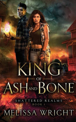 King of Ash and Bone (Shattered Realms)