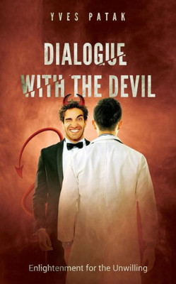 Dialogue with the Devil: Enlightenment for the Unwilling