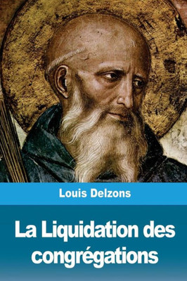 La Liquidation des congrégations (French Edition)