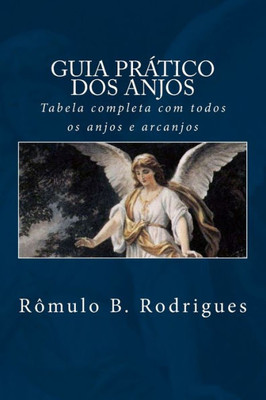 guia pratico dos anjos: tabela completa com todos os anjos e arcanjos (Portuguese Edition)
