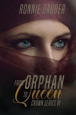 From Orphan to Queen (The Crown Series)