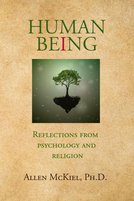Human Being: Reflections from Psychology and Religion