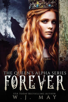 Forever: Fae Fairy Shifter Paranormal Romance (The Queen's Alpha Series)