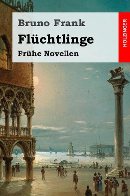 Flüchtlinge: Frühe Novellen (German Edition)