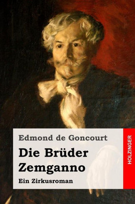 Die Brüder Zemganno: Ein Zirkusroman (German Edition)