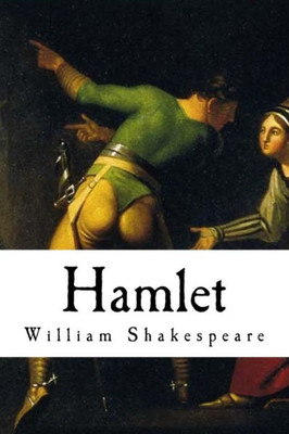 Hamlet: Prince of Denmark (Classic William Shakespeare)
