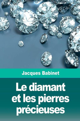 Le diamant et les pierres précieuses (French Edition)