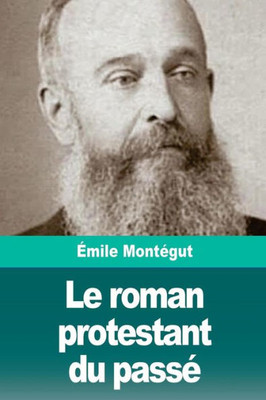 Le roman protestant du passé (French Edition)