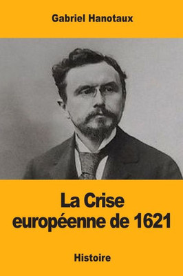 La Crise européenne de 1621 (French Edition)