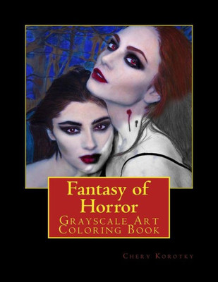 Fantasy of Horror: Grayscale Art Coloring Book