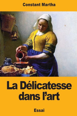 La Délicatesse dans lart (French Edition)