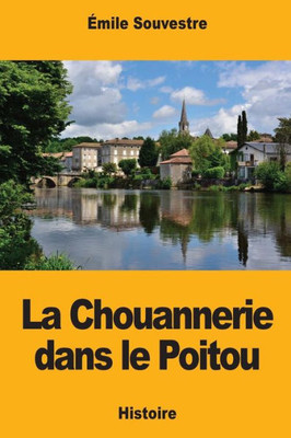 La Chouannerie dans le Poitou (French Edition)