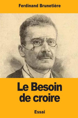 Le Besoin de croire (French Edition)