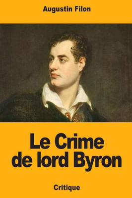 Le Crime de lord Byron (French Edition)