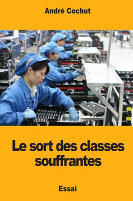 Le sort des classes souffrantes (French Edition)