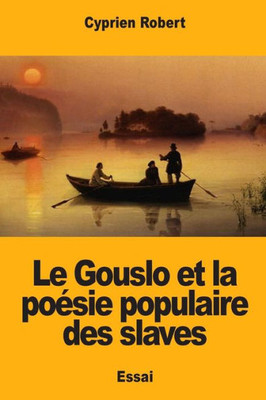 Le Gouslo et la poésie populaire des slaves (French Edition)