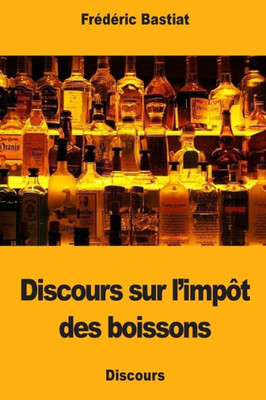 Discours sur limpôt des boissons (French Edition)
