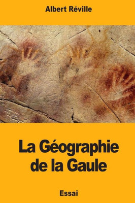 La Géographie de la Gaule (French Edition)