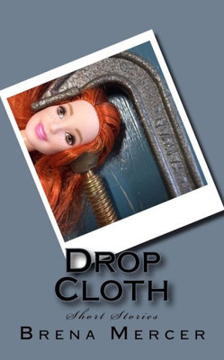 Drop Cloth: Short Stories