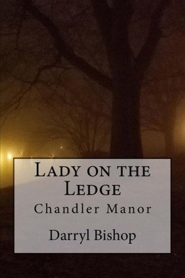 Lady on the Ledge: Chandler Manor (The Lady on the Ledge)