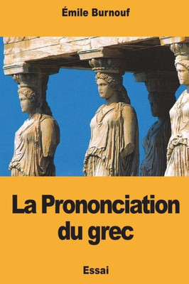 La Prononciation du grec (French Edition)