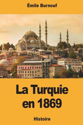 La Turquie en 1869 (French Edition)