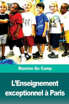 LEnseignement exceptionnel à Paris (French Edition)