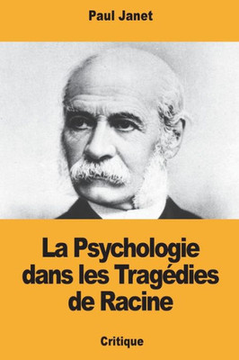 La Psychologie dans les Tragédies de Racine (French Edition)