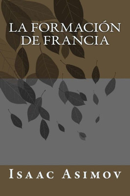 La Formación De Francia (Spanish Edition)