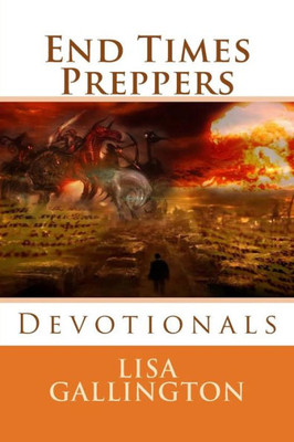 End Times Preppers Devotionals (End Times Preppers Bible Study)