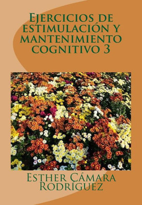 Ejercicios de estimulación y mantenimiento cognitivo 3 (Spanish Edition)