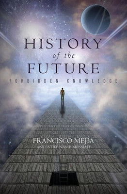 History of the Future: Forbidden Knowledge