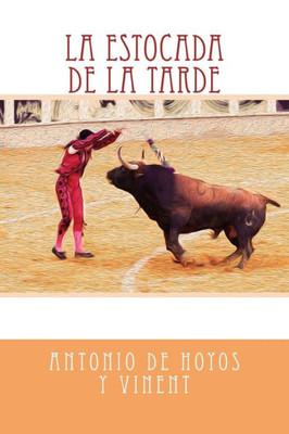 La estocada de la tarde (Spanish Edition)