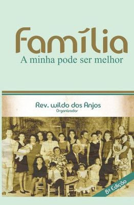 Família: A minha pode ser melhor (Portuguese Edition)