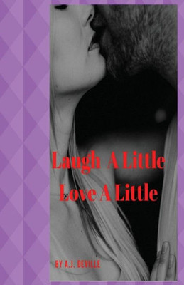 Laugh A Little Love A Little