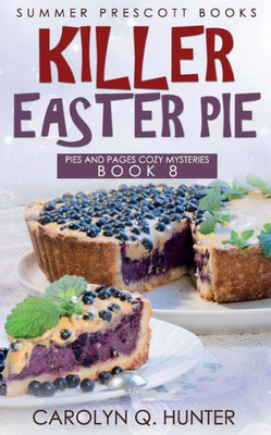 Killer Easter Pie (Pies and Pages Cozy Mysteries)