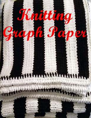 Knitting Graph Paper: Letter Format 8.5"x11"