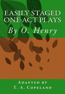 Easily Staged One-Act Plays (Easily Staged One-Act Plays Adapted from Short Stories by O. Henry)