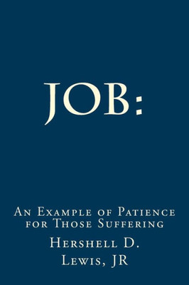 Job:: An example of patience for those suffering.