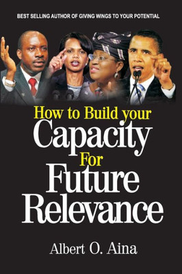 How to Build your Capacity For Future Relevance