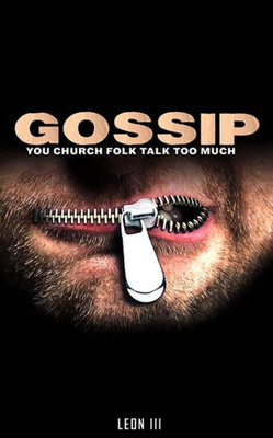 Gossip: You Church Folk Talk Too Much