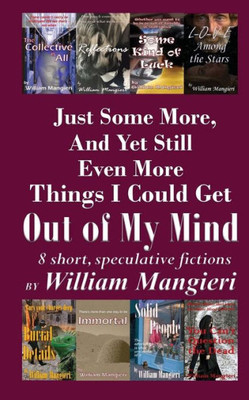 Just Some More, And Yet Still Even More Things I Could Get OUT OF MY MIND